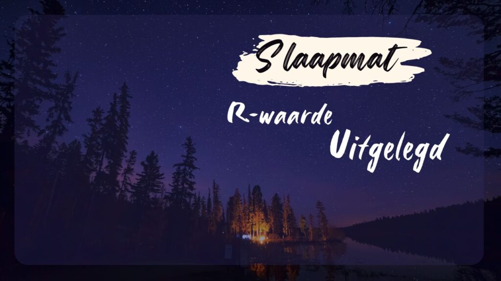 R-waarde van slaapmatjes uitgelegd.jpg